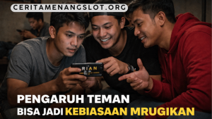 terhasut teman main judi slot online
